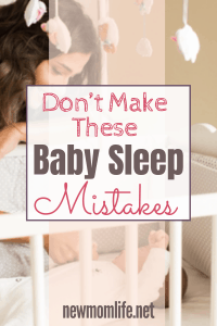 Baby sleep tips | Getting baby to sleep through the night can be a challenge. You worry about sleepless nights and you want to get your baby sleep schedule right. Avoid making these baby sleep mistakes so you and baby get a good nights sleep.