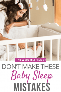 Don’t make these crucial baby sleep mistakes when implementing your baby sleep schedule.